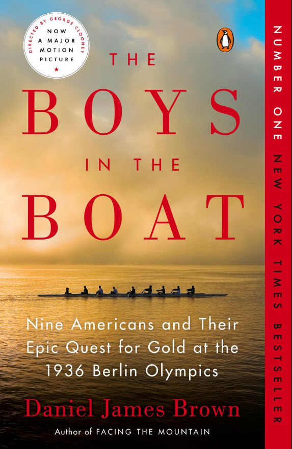 The Boys in the Boat: Nine Americans and Their Epic Quest for Gold at the 1936 Berlin Olympics Daniel James Brown Author
